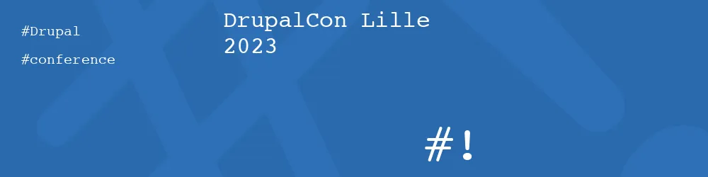 DrupalCon Lille 2023