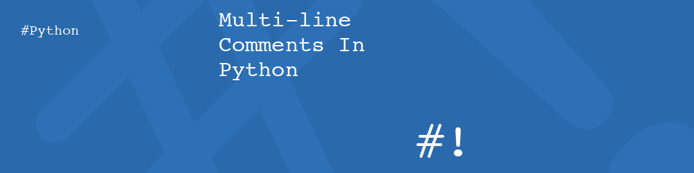Multi-line Comments In Python